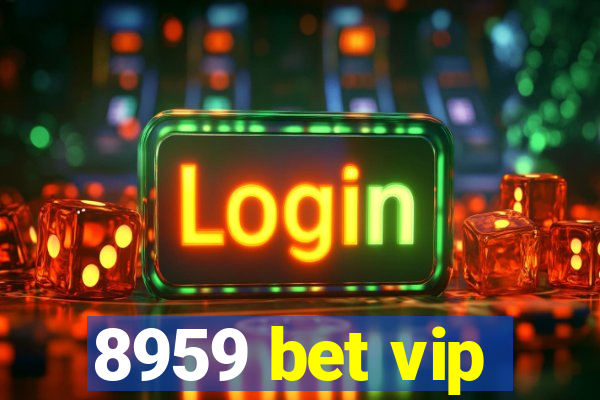 8959 bet vip